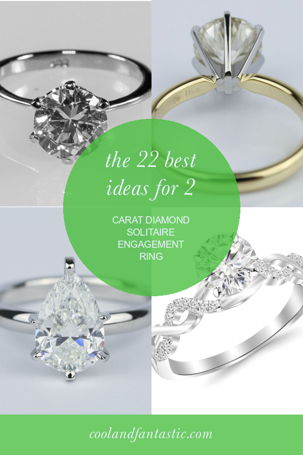 The 22 Best Ideas for 2 Carat Diamond solitaire Engagement Ring Home, Family, Style and Art Ideas
